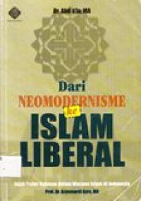 Dari neo modernisme ke islam liberal: jejak Fazlur Rahman dalam wacana islam di Indonesia