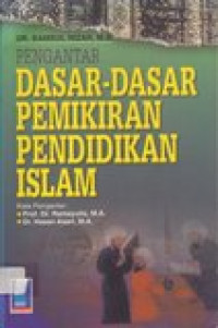 Pengantar Dasar-Dasar Pemikiran Pendidikan Islam