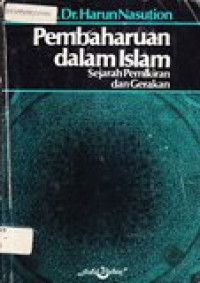 Pembaharuan dalam islam: sejarah pemikiran dan gerakan