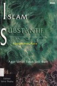 Islam substantif: agar umat tidak  jadi buih