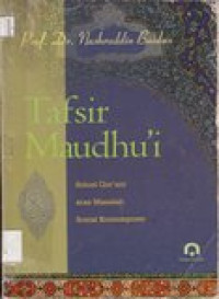 Tafsir maudhu'i: solusi qur'ani atas masalah sosial kontemporer