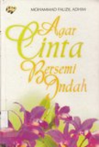 Agar cinta bersemi indah