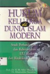 Hukum keluarga di dunia islam modern: studi perbandingan dan keberanjakan UU modern dari kitab-kitab fiqih