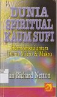 Dunia spritual kaum sufi: harmonisasi antara dunia mikro dan makro