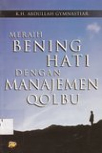 Meraih Bening Hati dengan Manajemen Qolbu