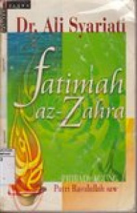 Fatimah Az-Zahra: pribadi agung putri Rasulullah Saw