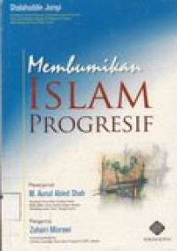 Membumikan islam progresif