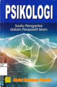 Psikologi suatu pengantar : dalam perspektif Islam