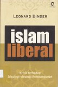 Islam liberal: kritik terhadap ideologi-ideologi pembangunan