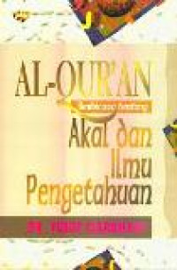 Al-Qur'an berbicara tentang akal dan ilmu pengetahuan