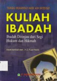 Kuliah Ibadah: ibadah ditinjau dari segi hukum dan hikmah