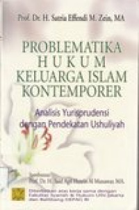 Problematika hukum keluarga islam kontemporer: analisis yurisprudensi dengan pendekatan ushuliyah