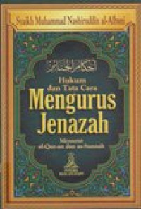 Hukum Dan Tata Cara Mengurus Jenazah Menurut Al-Qur'an dan As-Sunnah