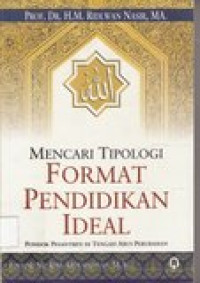 Mencari tipologi format pendidikan ideal: Pondok Pesantren di tengah arus perubahan