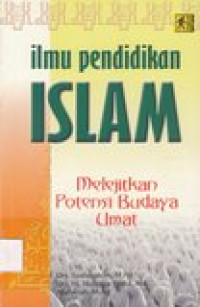 Ilmu pendidikan islam: melejitkan potensi budaya umat