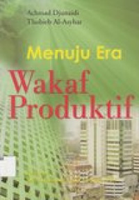 Menuju Era Wakaf Produktif