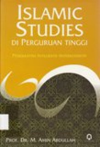 Islamic studies diperguran tinggi: pendekatan integratif-interkonektif