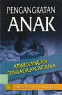 Pengangkatan anak kewenangan pangadilan agama