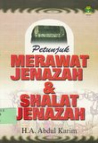 Petunjuk merawat jenazah dan shalat jenazah