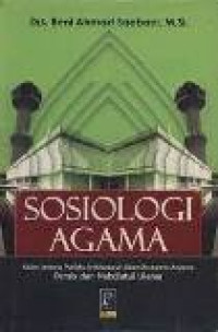 Sosiologi agama: kajian tentang perilaku institusional dalam beragama anggota Persis dan Nahdlatul Ulama