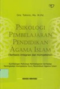 Psikologi pembelajaran pendidikan agama islam: berbasis integrasi dan kompetensi