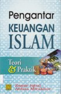 Pengantar keuangan Islam : teori dan praktek