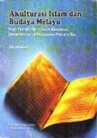 Akulturasi Islam dan budaya melayu: studi tentang ritus siklus kehidupan...