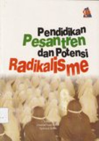 Pendidikan pesantren dan potensi radikalisme