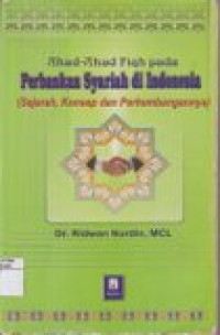 Akad-akad fiqh pada perbankan syariah di Indonesia (sejarah, konsep dan perkembangannya)