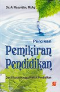 Percikan pemikiran pendidikan: dari filsafat hingga praktik pendidikan