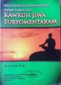 Nilai kesehatan mental Islam dalam kebatinan kawruh jiwa suryomentaram