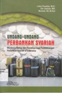 Undang-undang perbankan syariah: membaca makna dan posisinya bagi perkembangan perbankan syariah di Indonesia