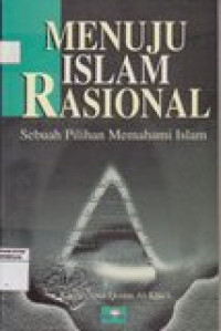 Image of Menuju islam rasional: sebuah alternatif memahami islam