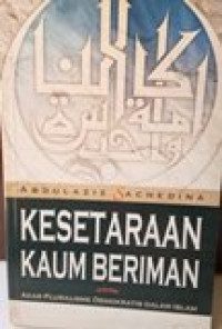 Kesetaraan kaum beriman: akar pluralisme demokratis dalam islam