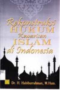 Rekontruksi hukum kewarisan islam di Indonesia