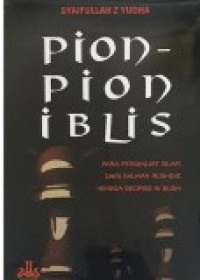 Pion-pion iblis: para penghujat islam dari Salman Rushdie hingga George W. Bush