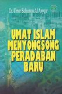 Umat islam menyongsong peradaban baru