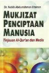 Mukjizat penciptaan manusia: tinjauan Al-Qur'an dan Medis