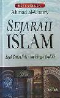 Sejarah islam: sejak zaman nabi Adam hingga abad XX