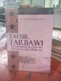 Tafsir tarbawi: pesan-pesan Al-Qur'an tentang pendidikan