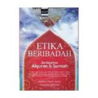 Etika beribadah berdasarkan Alquran dan Sunnah