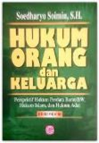 Hukum orang dan keluarga: perspektif hukum perdata barat/BW, hukum islam dan hukum adat