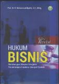 Hukum bisnis: membangun wacana integrasi perundangan nasional dengan syariah