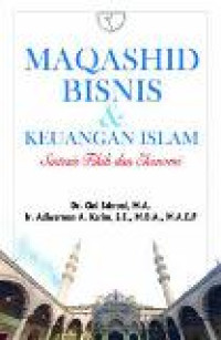 Maqashid bisnis dan keuangan islam: sintesis fikih dan ekonomi