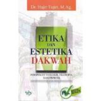 Etika dan estetika dakwah: perspektif teologis, filosofis dan praktis