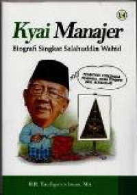 Kyai manajer: biografi singkat Salahuddun Wahid