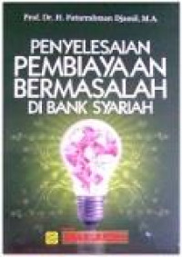 Penyelesaian pembiayaan bermasalah di Bank Syariah