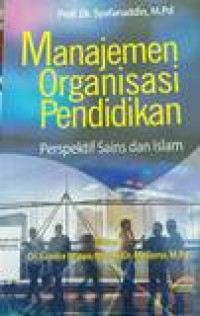 Manajemen organisasi pendidikan: perspektif sains dan islam