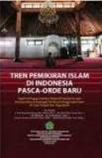 Tren pemikiran islam di Indonesia pasca-orde baru: kajian terhadap literatur terjemah keislaman dan konsumsinya di kalangan...