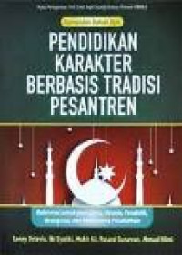 Pendidikan karakter berbasis tradisi pesantren